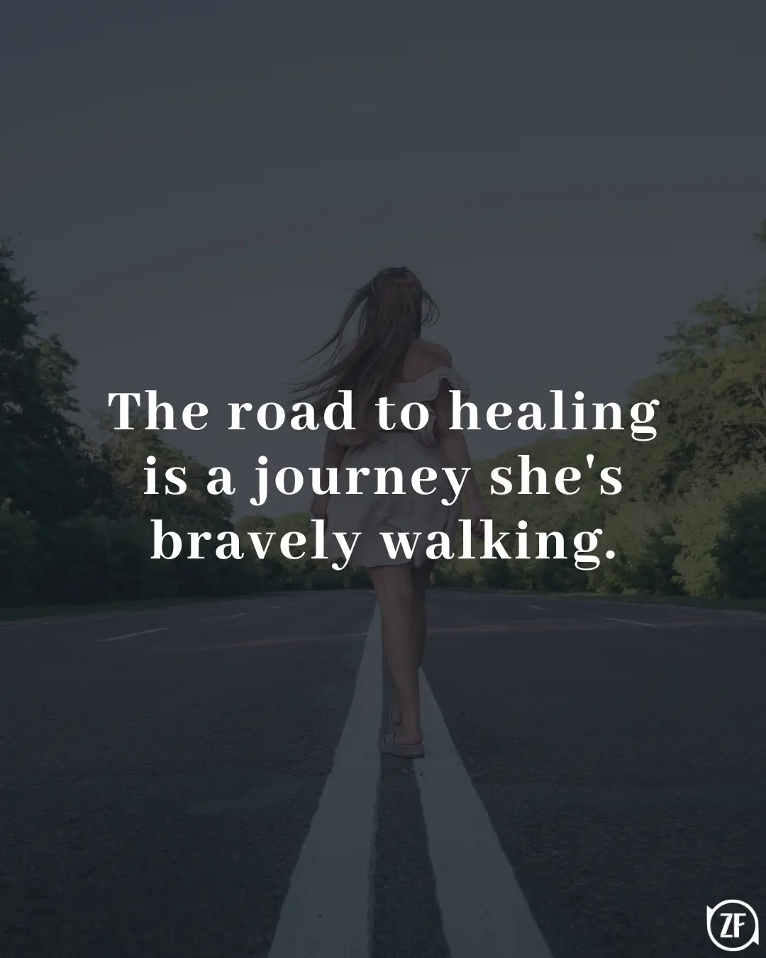 The road to healing is a journey she's bravely walking.